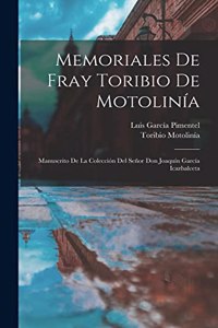 Memoriales De Fray Toribio De Motolinía