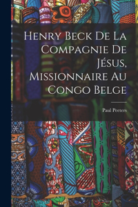 Henry Beck De La Compagnie De Jésus, Missionnaire Au Congo Belge