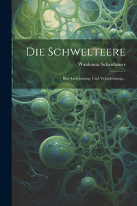 Die Schwelteere