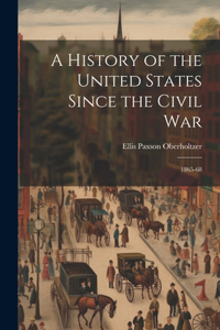 History of the United States Since the Civil War