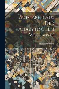 Aufgaben aus der Analytischen Mechanik