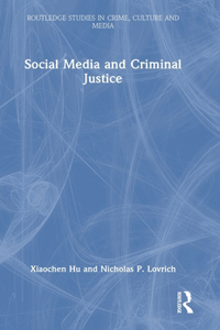 Social Media and Criminal Justice