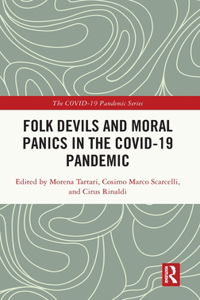 Folk Devils and Moral Panics in the Covid-19 Pandemic