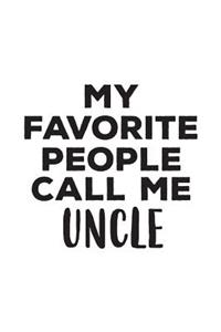 My Favorite People Call Me Uncle