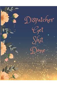 Dispatcher Get Shit Done