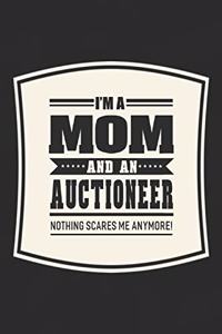 I'm A Mom And An Auctioneer Nothing Scares Me Anymore!
