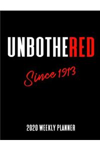 Unbothered Since 1913 2020 Weekly Planner
