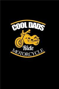 Cool Dads Ride Motorcycles