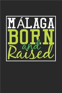 Malaga Born And Raised