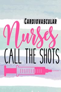 Cardiovascular Nurses Call the Shots