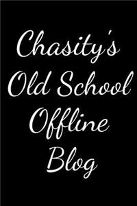 Chasity's Old School Offline Blog