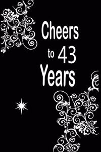 Cheers to 43 years