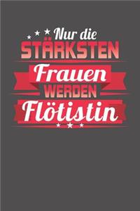 Nur die stärksten Frauen werden Flötistin