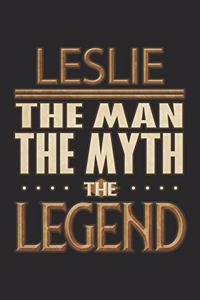 Leslie The Man The Myth The Legend