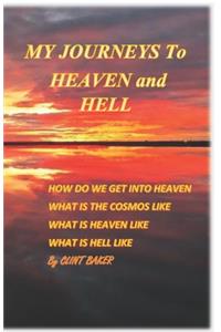 My Journeys to Hell and Heaven