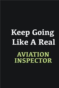 Keep Going Like a Real Aviation inspector