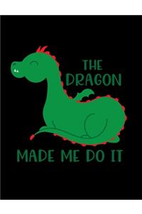 The Dragon Made Me Do It