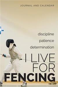I Live for Fencing