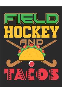 Field Hockey and Tacos