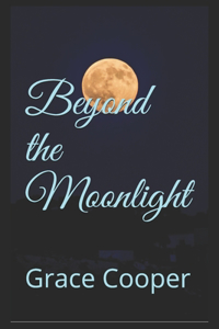 Beyond the Moonlight
