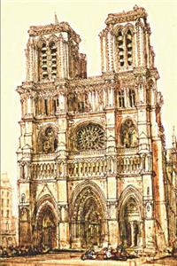 Notre Dame Paris Drawing 1828: Journal Notebook with blank lined pages Notre Dame Paris drawing with watercolor 1828