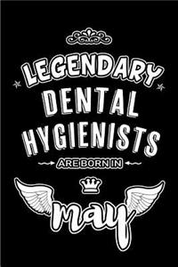 Legendary Dental Hygienists are born in May