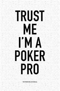 Trust Me I'm A Poker Pro