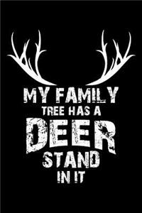 My Family Tree Has A Deer Stand In It