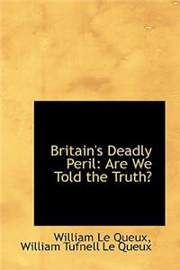 Britain's Deadly Peril