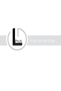 Linus Galleries: Nude But Not Rude