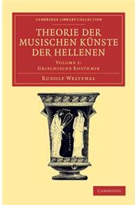 Theorie der musischen Künste der Hellenen: Volume 1, Griechische Rhythmik
