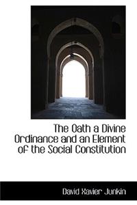 The Oath a Divine Ordinance and an Element of the Social Constitution