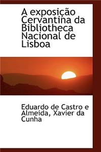 A Exposi O Cervantina Da Bibliotheca Nacional de Lisboa