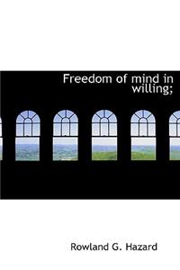 Freedom of Mind in Willing;