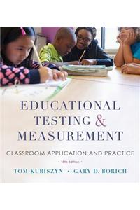 Educational Testing and Measurement Classroom Application and Practice 10E