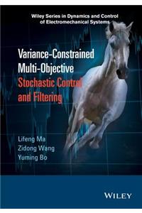 Variance-Constrained Multi-Objective Stochastic Control and Filtering
