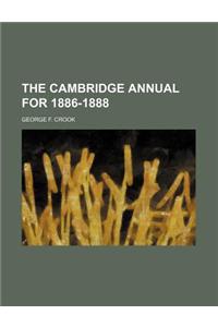 The Cambridge Annual for 1886-1888