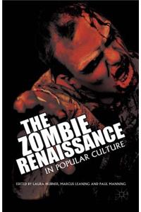 Zombie Renaissance in Popular Culture