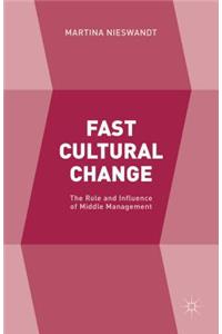 Fast Cultural Change