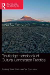 Routledge Handbook of Cultural Landscape Practice