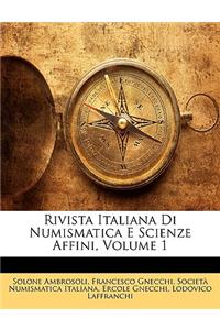 Rivista Italiana Di Numismatica E Scienze Affini, Volume 1