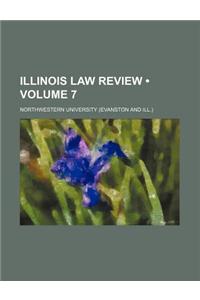 Illinois Law Review (Volume 7)