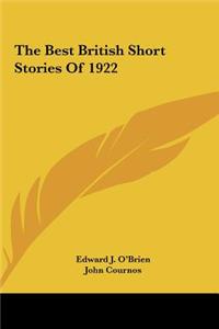 Best British Short Stories of 1922 the Best British Short Stories of 1922