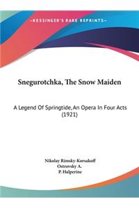 Snegurotchka, the Snow Maiden