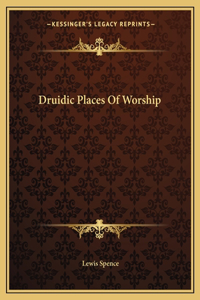 Druidic Places Of Worship