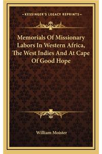 Memorials of Missionary Labors in Western Africa, the West Indies and at Cape of Good Hope