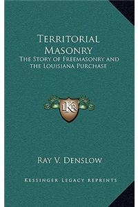 Territorial Masonry