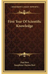 First Year of Scientific Knowledge