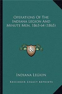 Operations Of The Indiana Legion And Minute Men, 1863-64 (1865)