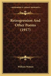 Retrogression and Other Poems (1917)